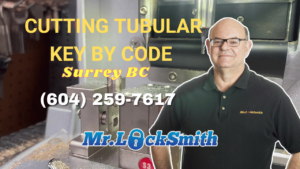 Cutting Tubular Key by Code Surrey BC